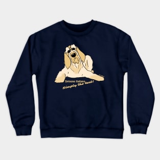 Spinone Italiano bright - Simply the best Crewneck Sweatshirt